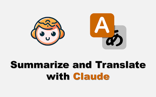 Claude Summarizer & Translator Extension ai chrome extension